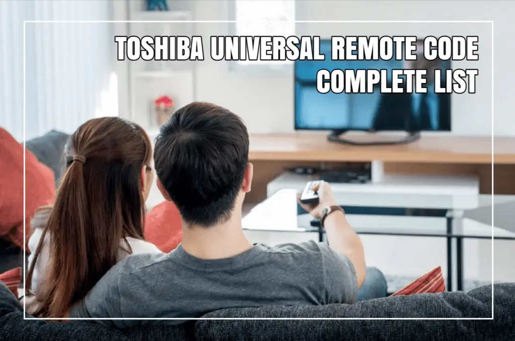 Toshiba TV Universal Remote Codes Complete List